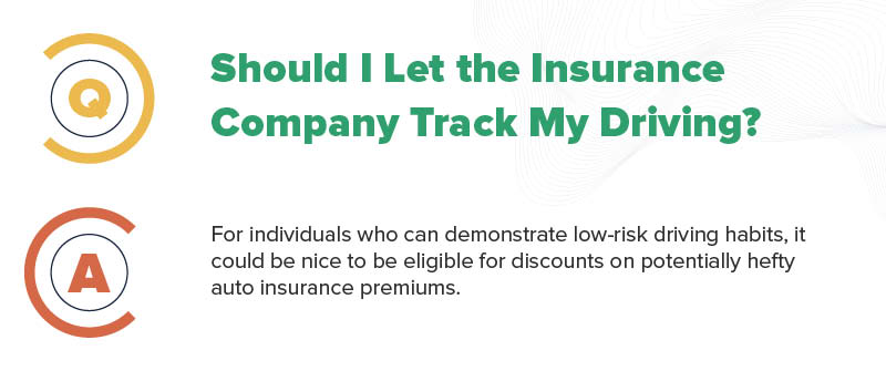 Should I Let the Insurance Company Track My Driving?